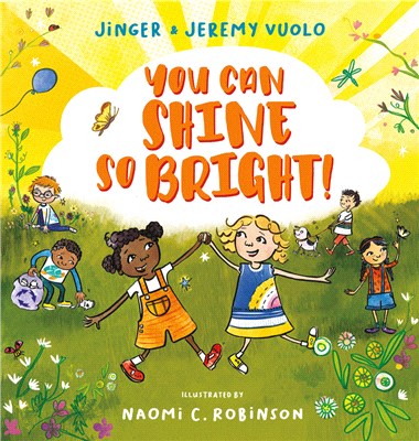 You can shine so bright! /