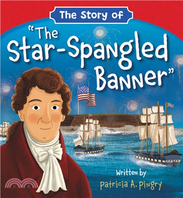 The Story of "the Star-Spangled Banner"