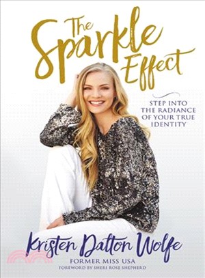The Sparkle Effect :Step Into the Radiance of Your True Identity /