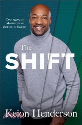 The Shift：Courageously Moving from Season to Season