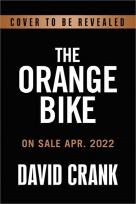 The Orange Bike: Chasing Your Wildest Dreams Through Audacious Prayer