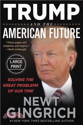 Trump and the American Future: Solving the Great Problems of Our Time