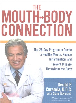 The Mouth-Body Connection ─ The 28-day Program to Create a Healthy Mouth, Reduce Inflammation and Prevent Disease Throughout the Body
