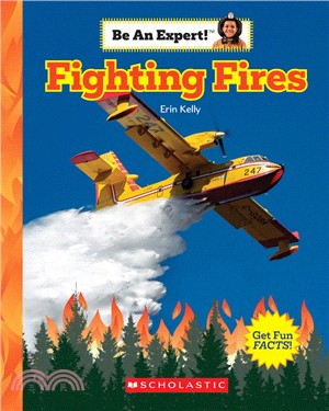 Fighting Fires (Be An Expert!)