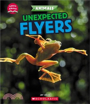 Unexpected Flyers (Learn About: Animals)