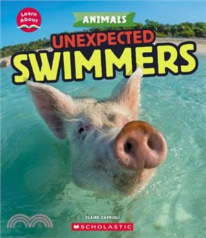 Unexpected Swimmers (Learn About: Animals)