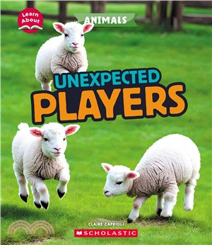 Unexpected Players (Learn About: Animals)