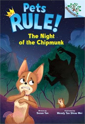 The Night of the Chipmunk: A Branches Book (Pets Rule! #6)