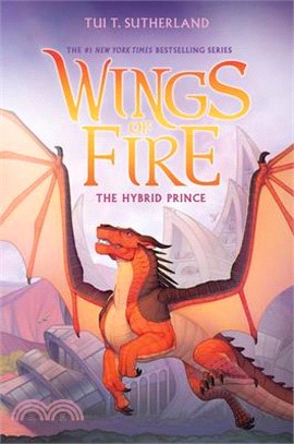 The Hybrid Prince (Wings of Fire, Book 16)