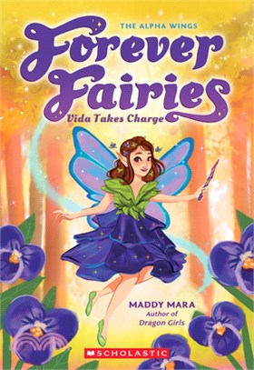 Vida Takes Charge (Forever Fairies #6)
