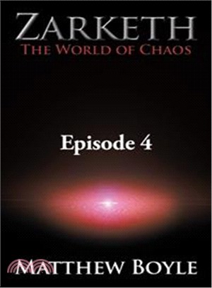Zarketh the World of Chaos ― The Crusade of Ascension Episode Four