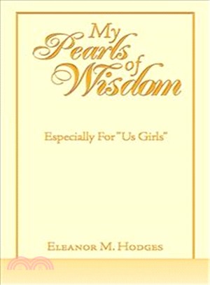 My Pearls of Wisdom ― Especially for Us Girls