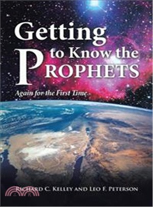 Getting to Know the Prophets ― Again for the First Time