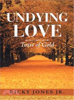 Undying Love ― Tears of Gold