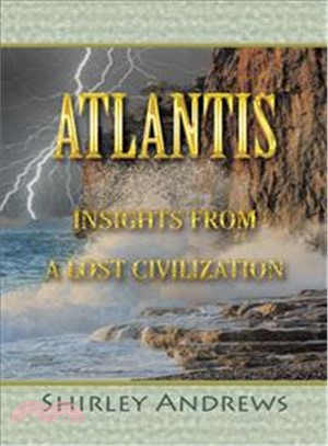 Atlantis ― Insights from a Lost Civilization