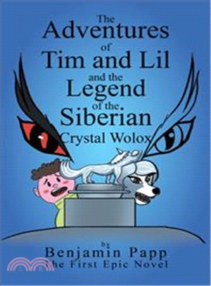 The Adventures of Tim and Lil and the Legend of the Siberian Crystal Wolox