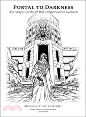 Portal to Darkness ― The Maya Lords of the Underworld Awakened