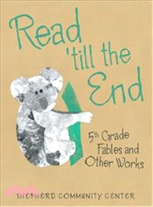 Read ill the End ― 5th Grade Fables and Other Works