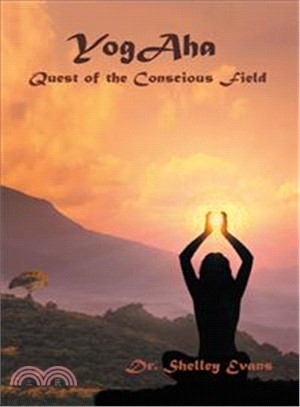 Yogaha ― Quest of the Conscious Field