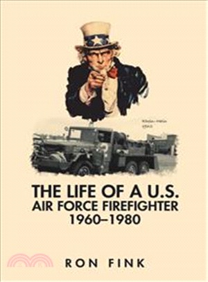 The Life of a Us Air Force Firefighter 1960?980