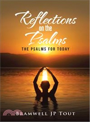 Reflections on the Psalms ― The Psalms for Today