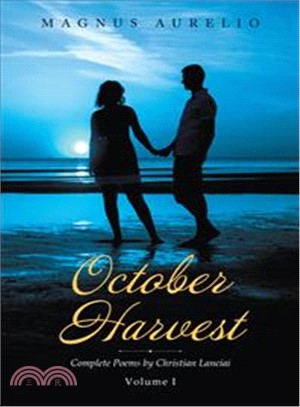 October Harvest ― Complete Poems by Christian Lanciai