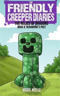 Herobrine's Past ― Herobrine's Past; an Unofficial Minecraft Diary Book for Kids Ages 9-12, Preteen