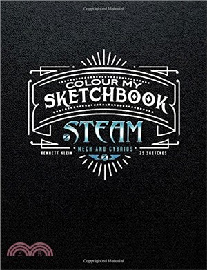 Colour My Sketchbook Steam: Mech & Cybrids; Greyscale Colouring Book