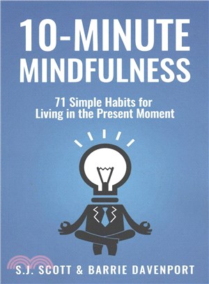 10-minute Mindfulness ― 71 Habits for Living in the Present Moment