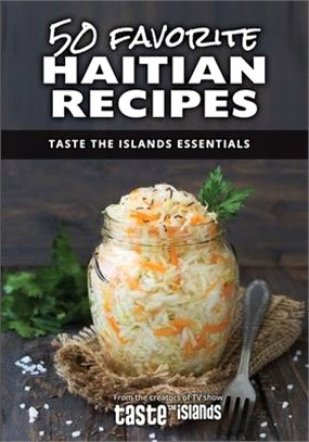 50 Favorite Haitian Recipes ― Taste the Islands Essentials