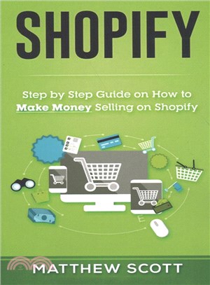 Shopify ― Step by Step Guide on How to Make Money Selling on Shopify