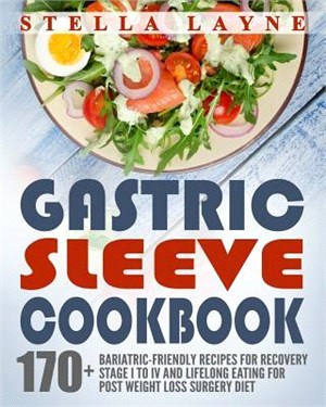 Gastric Sleeve Cookbook ― 3 Manuscripts ?170+ Unique Bariatric-friendly Recipes