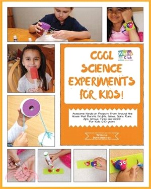 Cool Science Experiments for Kids! ― Awesome Science Experiments and Do Ityourself Activities for 6-10 Years Kids