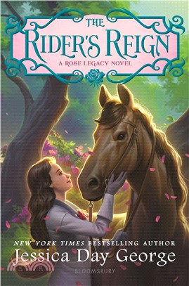 The rider's reign :a rose legacy novel /