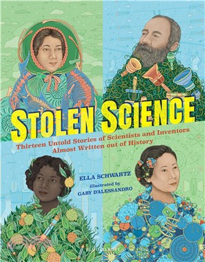 Stolen science :thirteen untold stories of scientists and inventors almost written out of history /