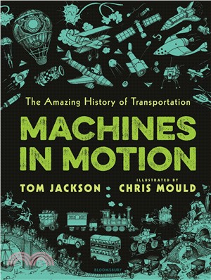 Machines in Motion ― The Amazing History of Transportation