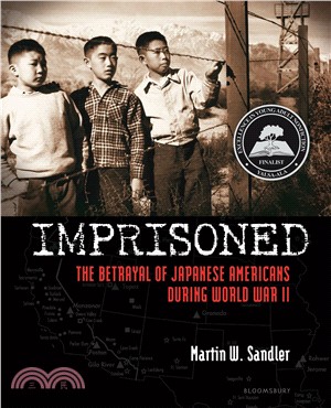 Imprisoned ― The Betrayal of Japanese Americans During World War II