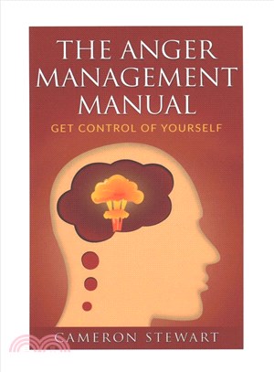 The Anger Management Manual ― Get Control of Yourself