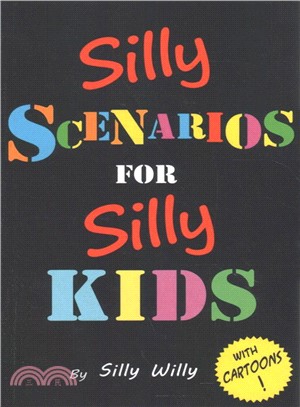 Silly Scenarios for Silly Kids