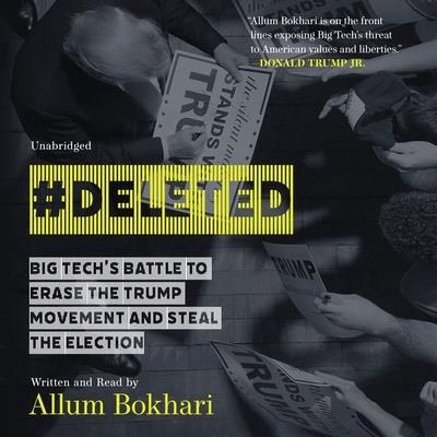 #deleted Lib/E: Big Tech's Battle to Erase the Trump Movement and Steal the Election
