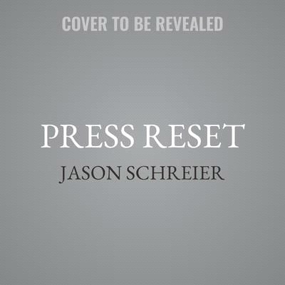 Press Reset: Ruin and Recovery in the Video Game Industry