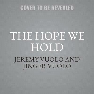 The Hope We Hold: Finding Peace in the Promises of God