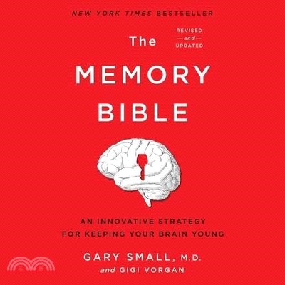 The Memory Bible: An Innovative Strategy for Keeping Your Brain Young (Revised)