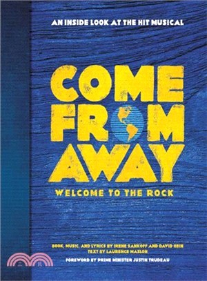 Come from Away ― Welcome to the Rock: An Inside Look at the Hit Musical