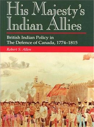 His Majesty's Indian Allies British Indian Policies