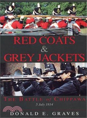 Red Coats & Grey Jackets ― The Battle of Chippawa, 5 July 1814