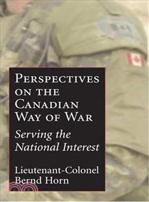 The Canadian Way of War ― Serving the National Interest