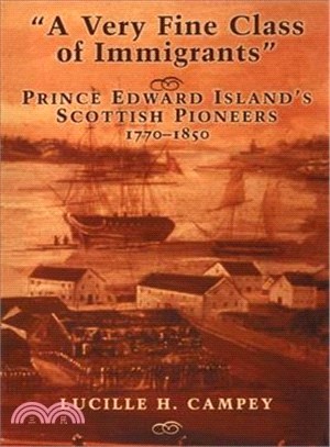 "A Very Fine Class of Immigrants": Prince Edward Island's Scottish Pioneers, 1770-1850