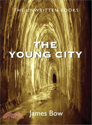 The Young City ― The Unwritten Books