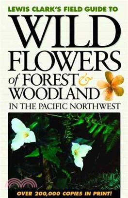 Wildflowers of Forest and Woodland in the Pacific Northwest
